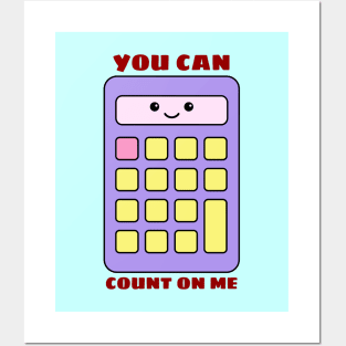 You Can Count On Me - Math Pun Posters and Art